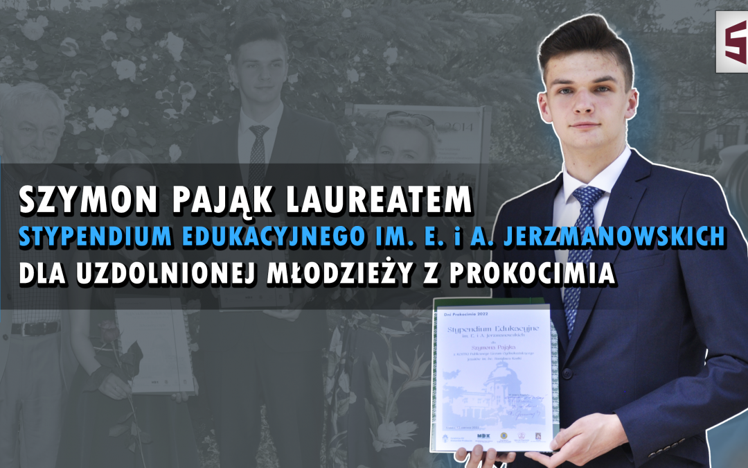Stypendium Edukacyjne im. E. i A. Jerzmanowskich dla uzdolnionej młodzieży z Prokocimia