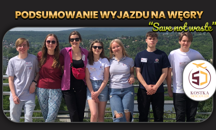 Podsumowanie wyjazdu na Węgry – projekt Save not Waste