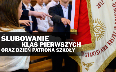 Ślubowanie klas pierwszych oraz Dzień Patrona Szkoły