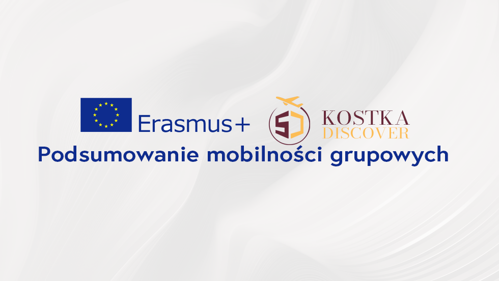 Podsumowanie realizacji mobilności (Erasmus+)