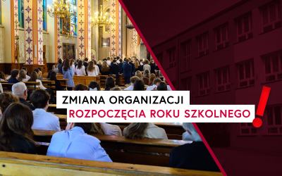 Zmiana organizacji rozpoczęcia roku szkolnego!