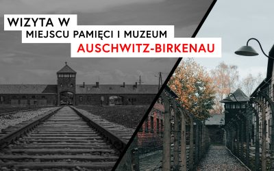 Wizyta w Auschwitz-Birkenau