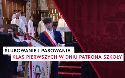 Ślubowanie i Pasowanie klas pierwszych w Dniu Patrona Szkoły