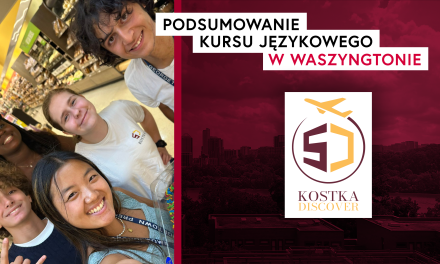 Podsumowanie wyjazdu na kurs językowy do Waszyngtonu
