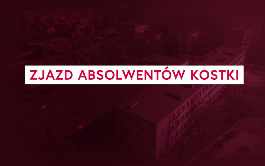 Zjazd Absolwentów Kostki